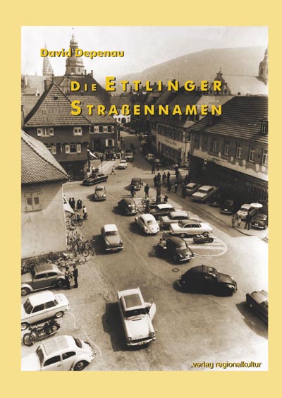 Die Ettlinger Straßennamen Die Ettlinger Straßennamen
