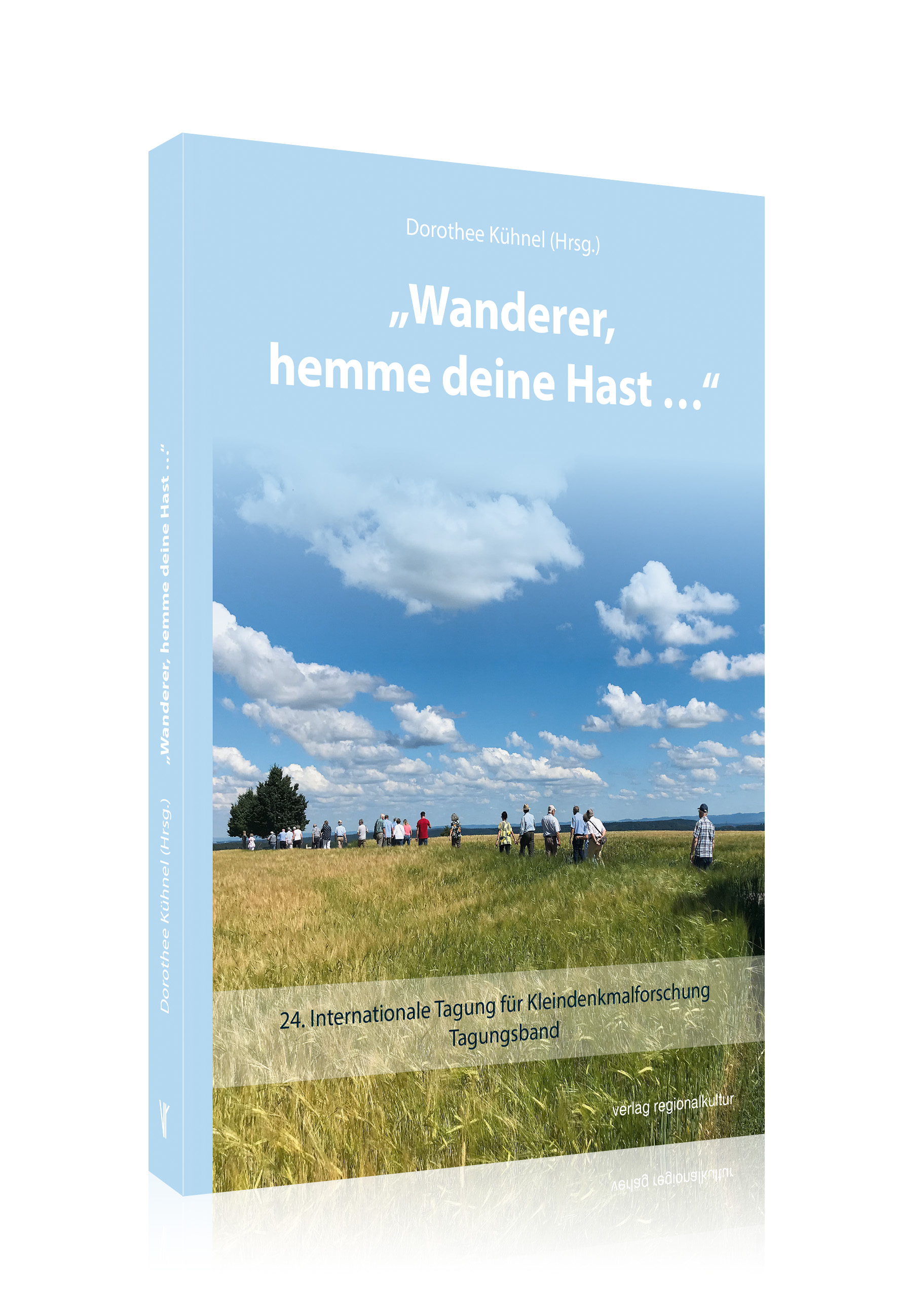 „Wanderer, hemme deine Hast ...“ „Wanderer, hemme deine Hast ...“