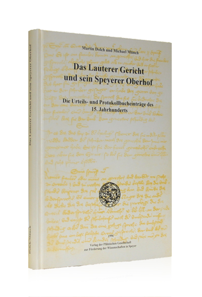 Das Lauterer Gericht und sein Speyerer Oberhof Das Lauterer Gericht und sein Speyerer Oberhof