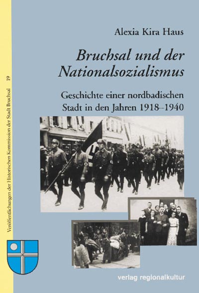 Bruchsal und der Nationalsozialismus Bruchsal und der Nationalsozialismus