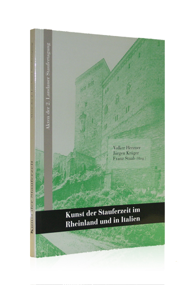 Kunst der Stauferzeit im Rheinland und in Italien Kunst der Stauferzeit im Rheinland und in Italien