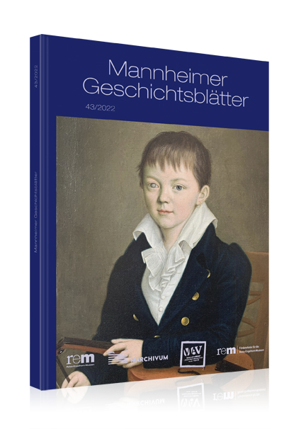 Mannheimer Geschichtsblätter 43/2022 Mannheimer Geschichtsblätter 43/2022