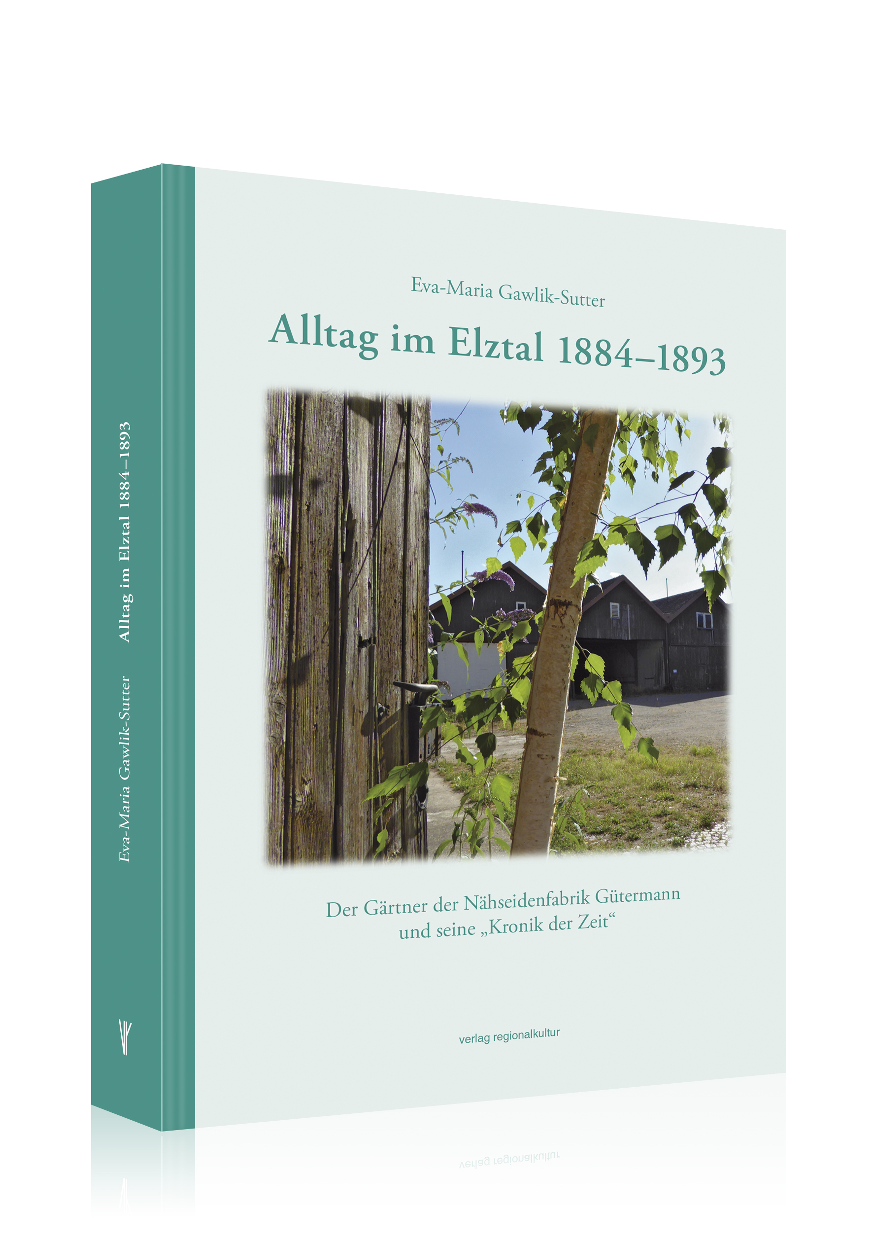 Alltag im Elztal 1884–1893 Alltag im Elztal 1884–1893