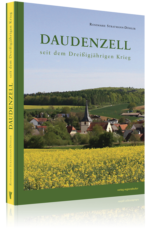 Daudenzell seit dem Dreißigjährigen Krieg Daudenzell seit dem Dreißigjährigen Krieg