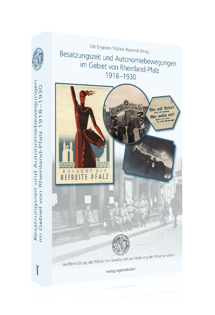 Besatzungszeit und Autonomiebewegungen im Gebiet von Rheinland-Pfalz  1918–1930 Besatzungszeit und Autonomiebewegungen im Gebiet von Rheinland-Pfalz  1918–1930