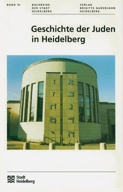 Geschichte der Juden in Heidelberg Geschichte der Juden in Heidelberg