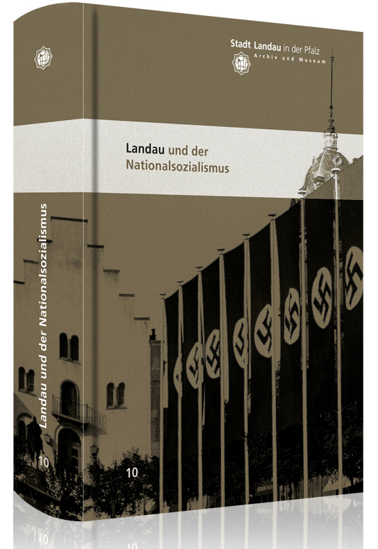 Landau und der Nationalsozialismus Landau und der Nationalsozialismus