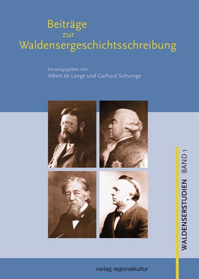 Beiträge zur Waldensergeschichtsschreibung Beiträge zur Waldensergeschichtsschreibung