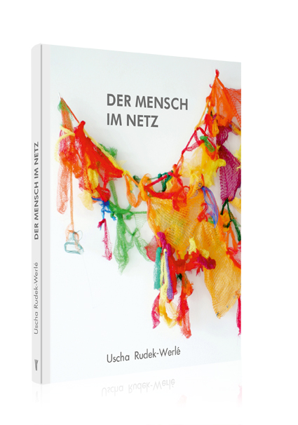 DER MENSCH IM NETZ DER MENSCH IM NETZ