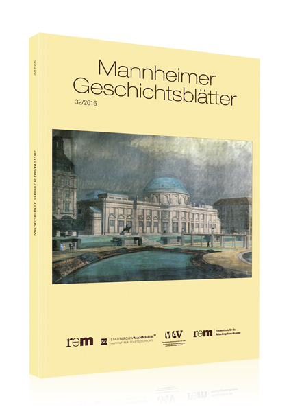 Mannheimer Geschichtsblätter 32/2016 Mannheimer Geschichtsblätter 32/2016
