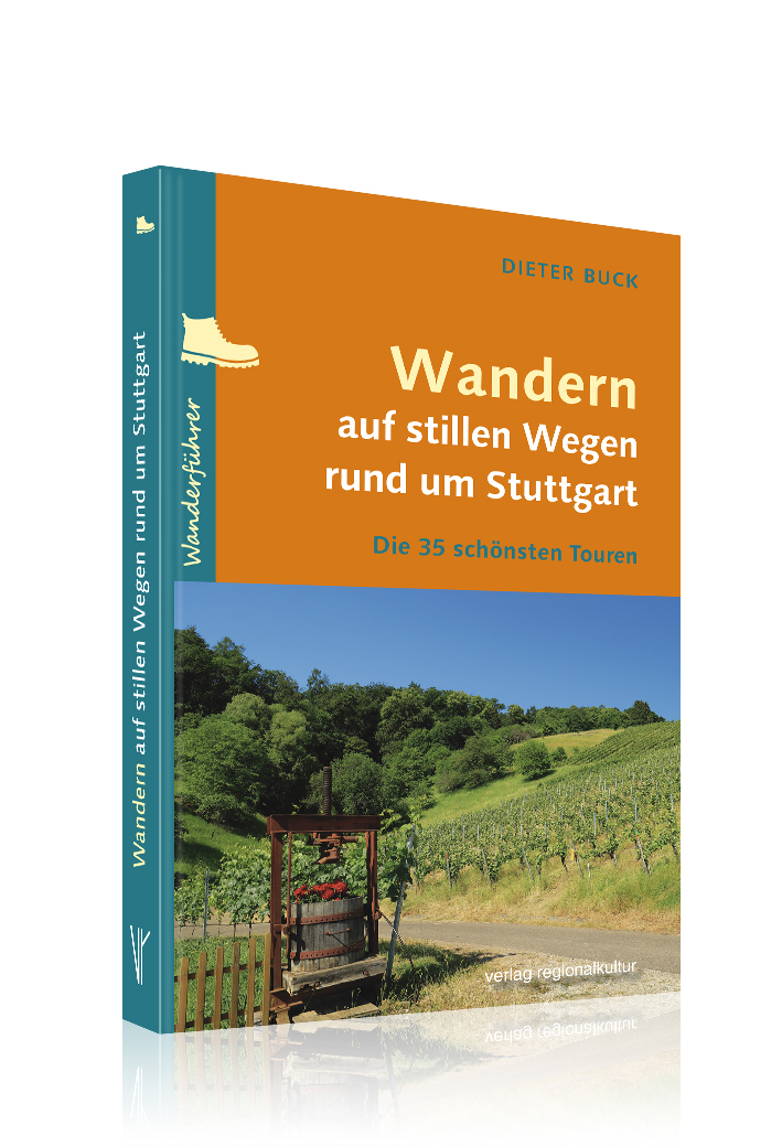 Wandern auf stillen Wegen rund um Stuttgart Wandern auf stillen Wegen rund um Stuttgart