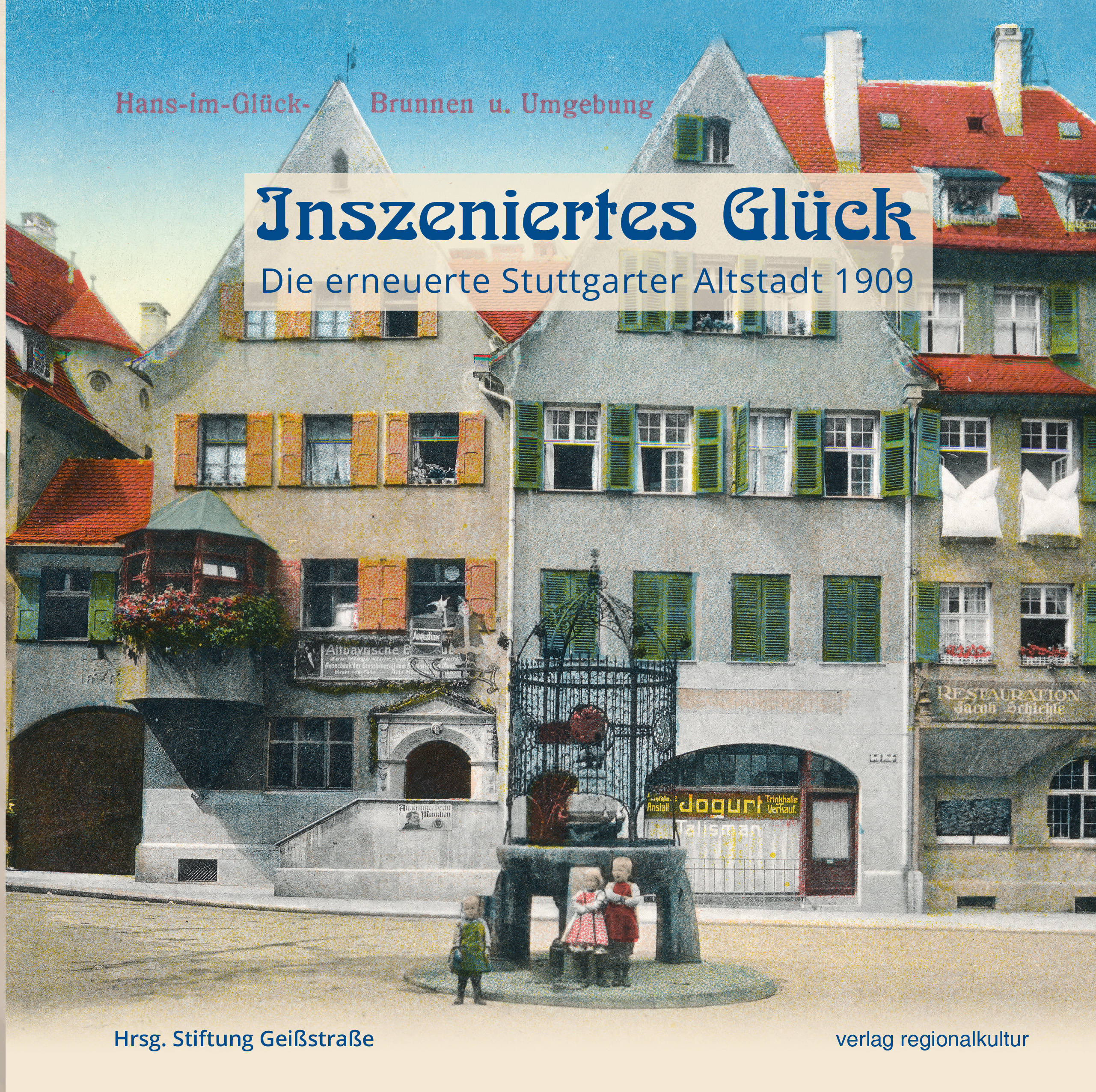 Inszeniertes Glück