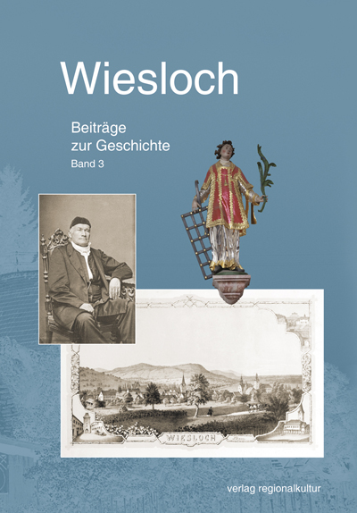 Wiesloch – Beiträge zur Geschichte Band 3 Wiesloch – Beiträge zur Geschichte Band 3