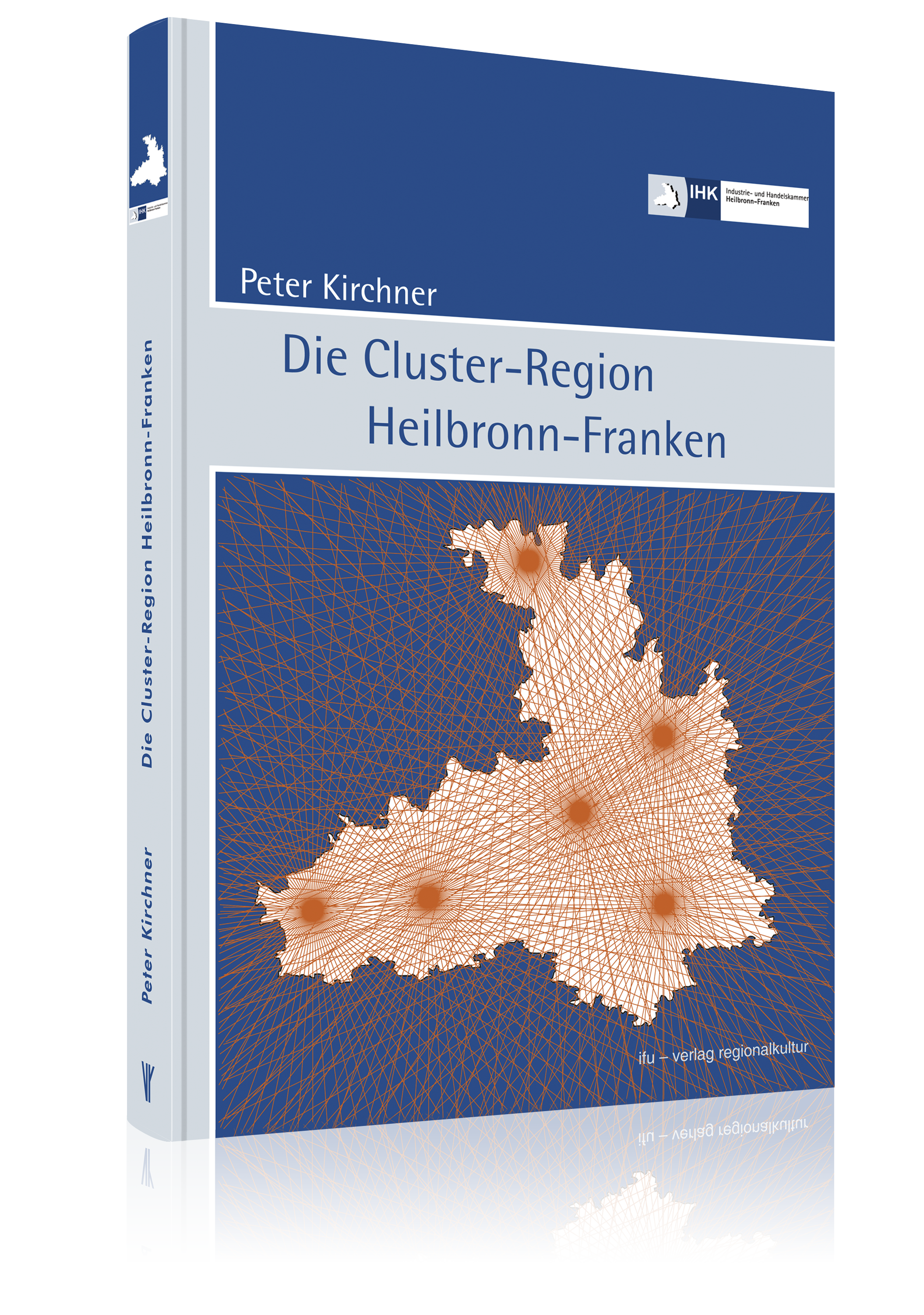 Die Cluster-Region Heilbronn-Franken Die Cluster-Region Heilbronn-Franken