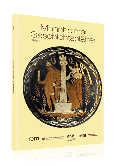 Mannheimer Geschichtsblätter 31/2016 Mannheimer Geschichtsblätter 31/2016