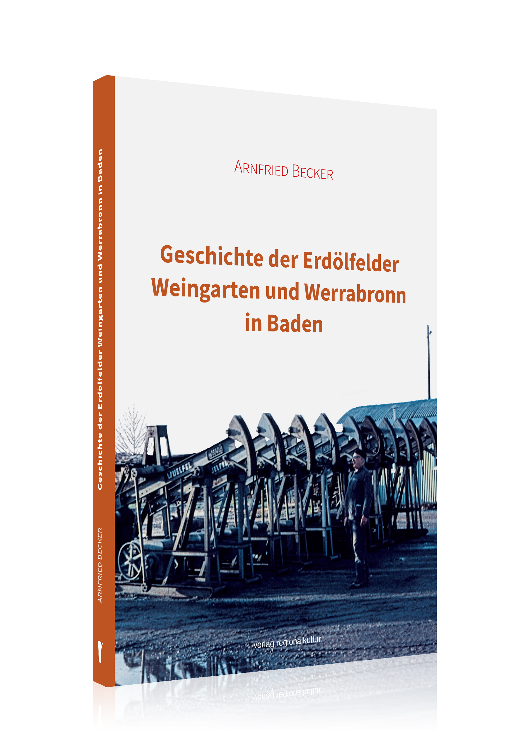 Geschichte der Erdölfelder Weingarten und Werrabronn in Baden