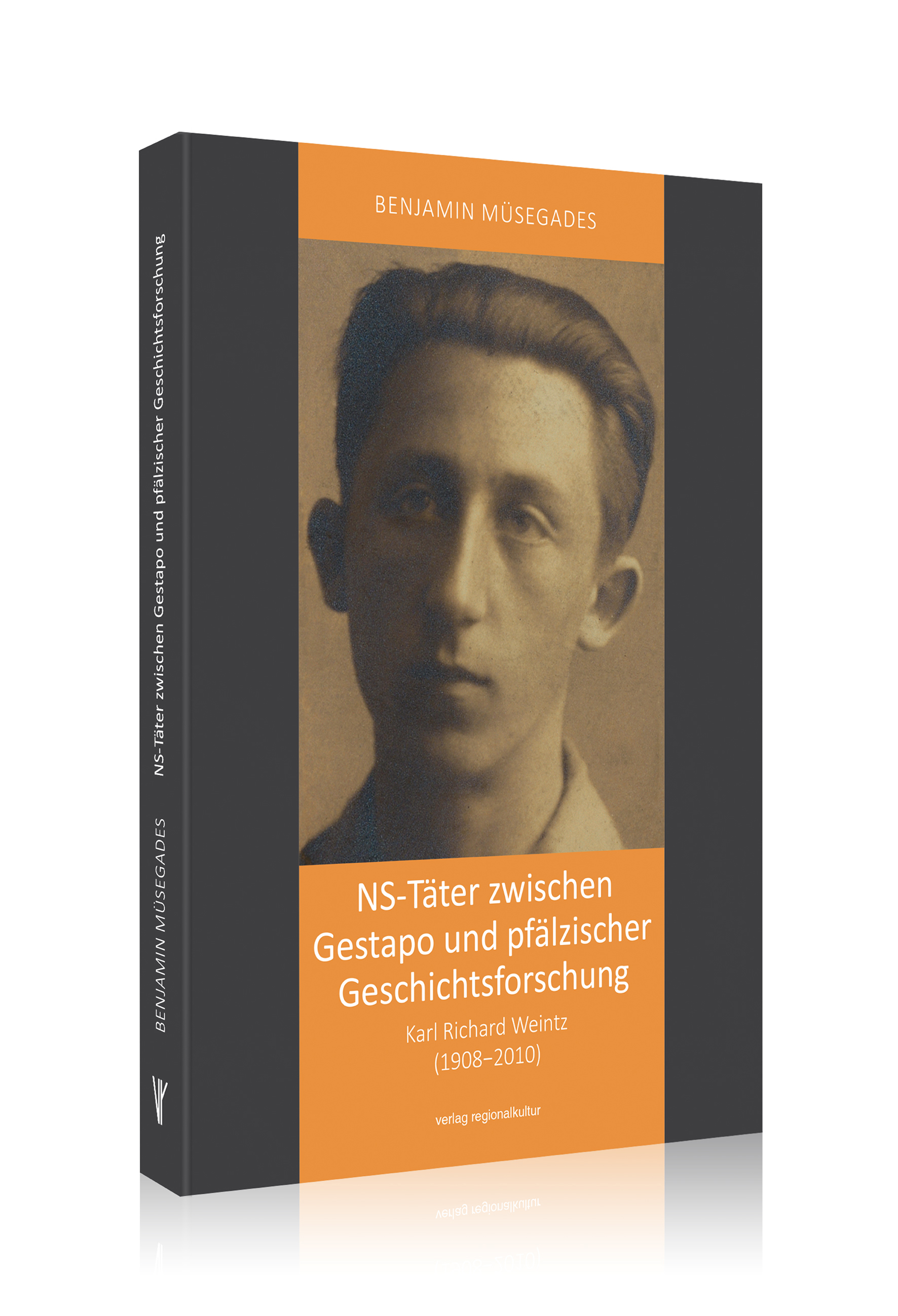 NS-Täter zwischen Gestapo und pfälzischer Geschichtsforschung NS-Täter zwischen Gestapo und pfälzischer Geschichtsforschung