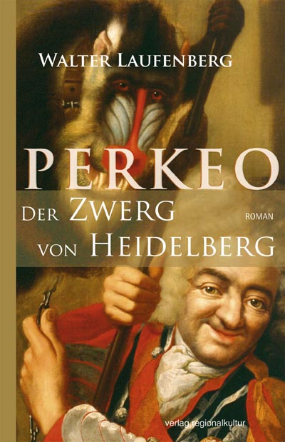 Perkeo – Der Zwerg von Heidelberg Perkeo – Der Zwerg von Heidelberg