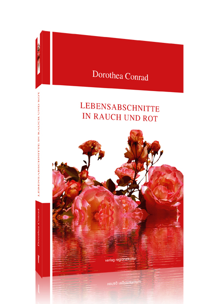 Lebensabschnitte in Rauch und Rot Lebensabschnitte in Rauch und Rot