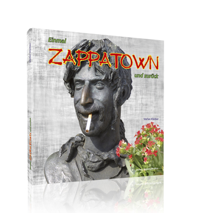 Einmal Zappatown und zurück Einmal Zappatown und zurück