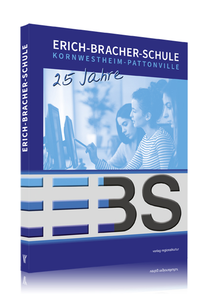 25 Jahre Erich-Bracher-Schule Kornwestheim-Pattonville 25 Jahre Erich-Bracher-Schule Kornwestheim-Pattonville