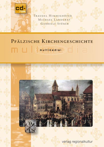 Pfälzische Kirchengeschichte multimedial Pfälzische Kirchengeschichte multimedial
