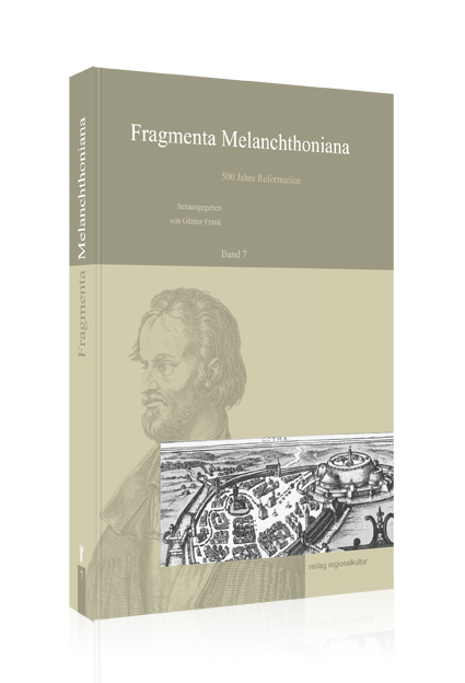 Fragmenta Melanchthoniana, Bd. 7 Fragmenta Melanchthoniana, Bd. 7