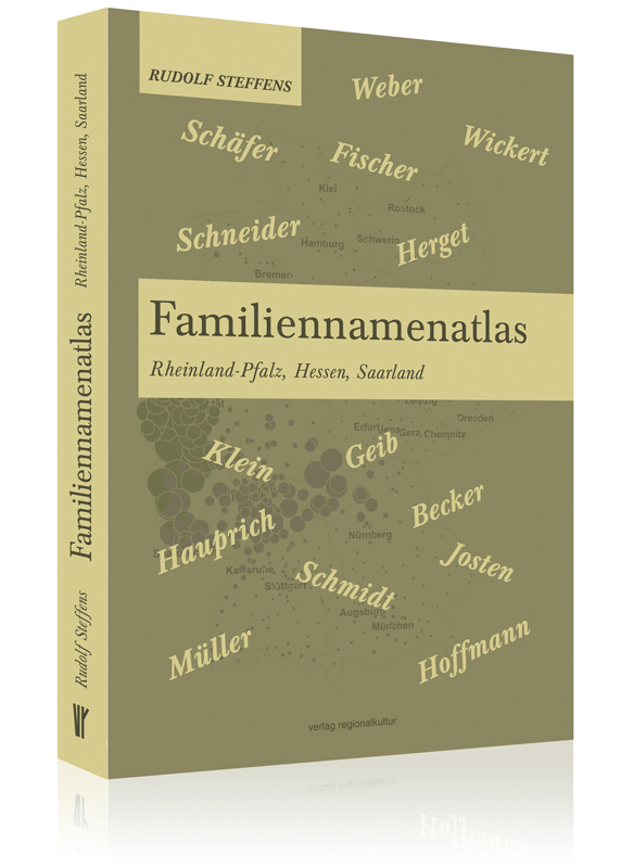 Familiennamenatlas Rheinland-Pfalz, Hessen, Saarland Familiennamenatlas Rheinland-Pfalz, Hessen, Saarland