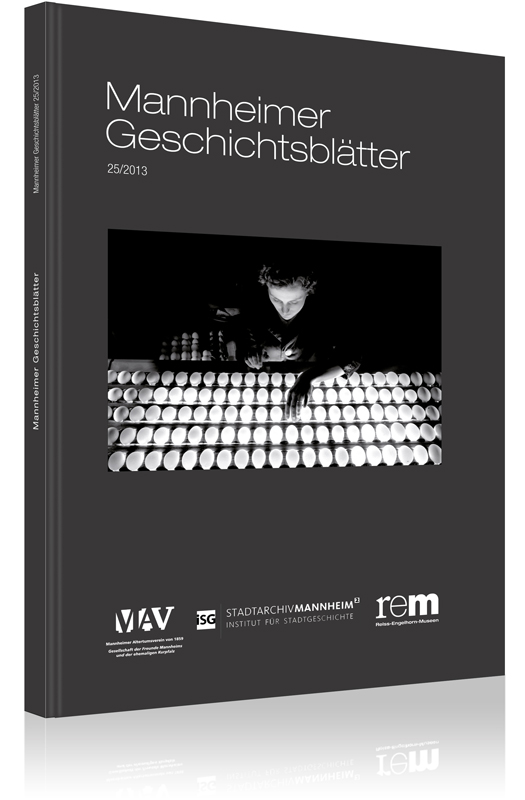 Mannheimer Geschichtsblätter 25/2013 Mannheimer Geschichtsblätter 25/2013