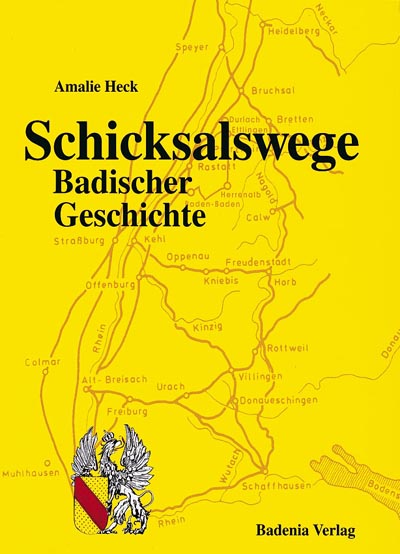 Schicksalswege Badischer Geschichte Schicksalswege Badischer Geschichte