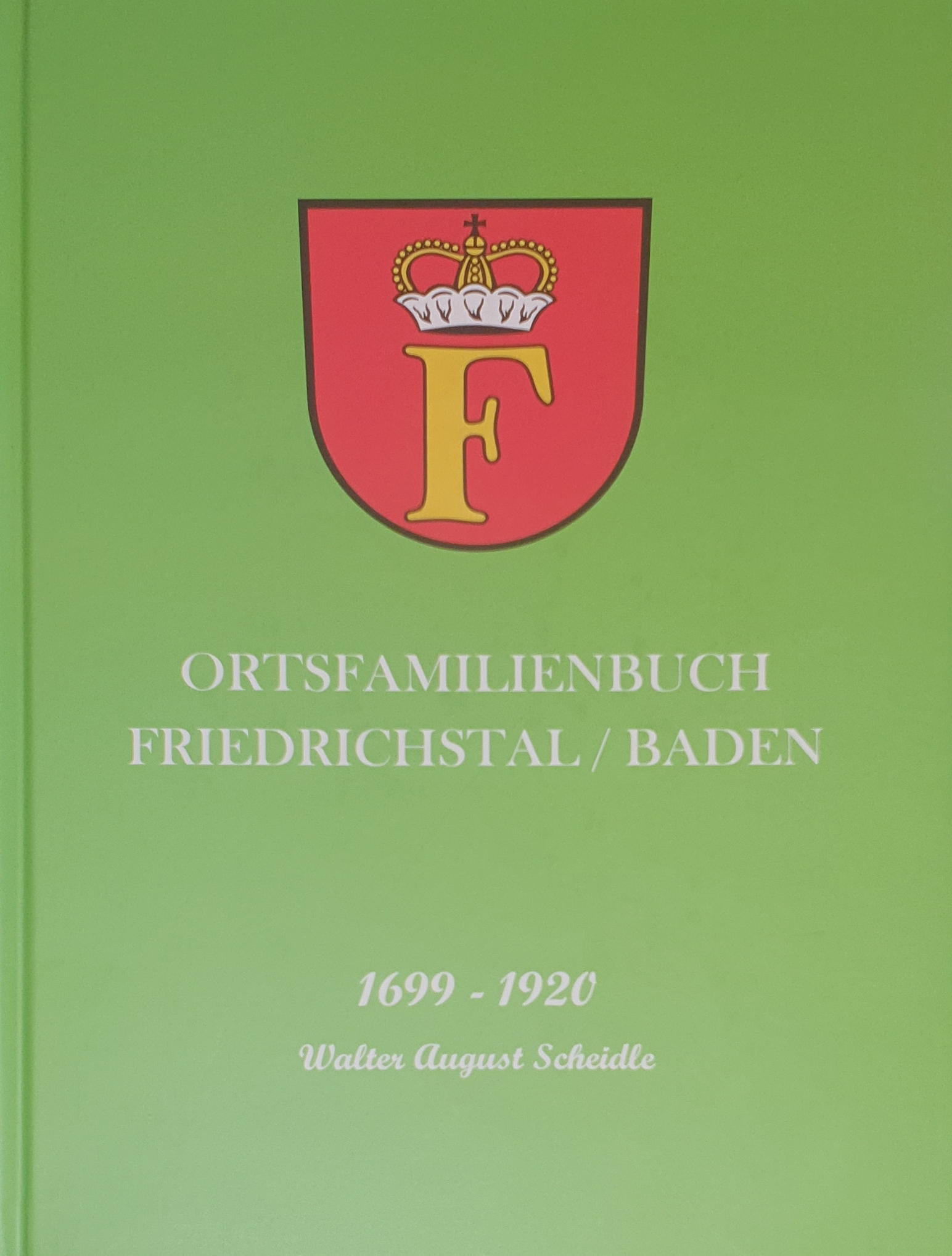 Ortsfamilienbuch Friedrichstal/Baden Ortsfamilienbuch Friedrichstal/Baden