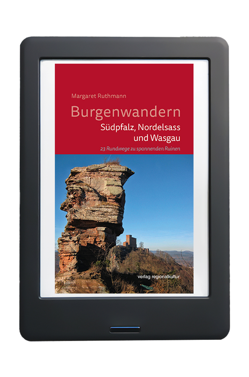 Burgenwandern - Südpfalz, Nordelsass und Wasgau  Burgenwandern - Südpfalz, Nordelsass und Wasgau