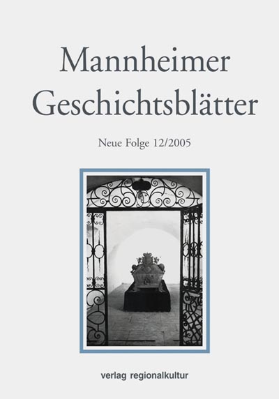 Mannheimer Geschichtsblätter 12/2005 Mannheimer Geschichtsblätter 12/2005