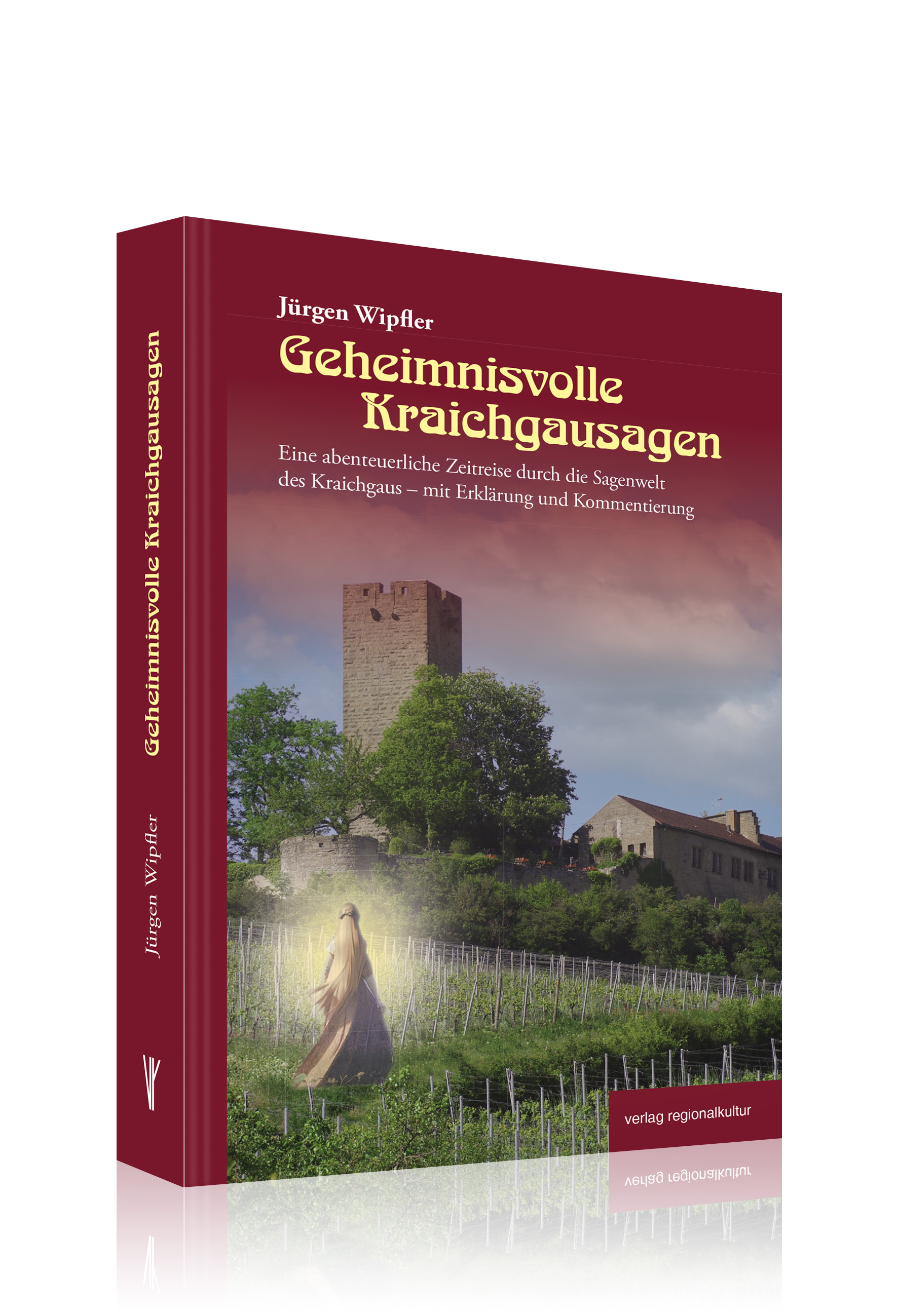 Geheimnisvolle Kraichgausagen Geheimnisvolle Kraichgausagen