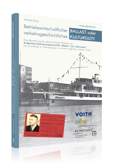 Betriebswirtschaftlicher BALLAST oder verkehrsgeschichtliches KULTURGUT? Betriebswirtschaftlicher BALLAST oder verkehrsgeschichtliches KULTURGUT?