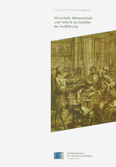 Wirtschaft, Wissenschaft und Technik im Zeitalter der Aufklärung Wirtschaft, Wissenschaft und Technik im Zeitalter der Aufklärung