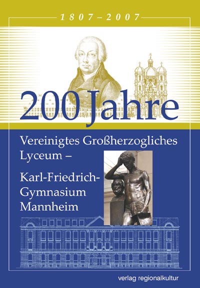 200 Jahre Vereinigtes Großherzogliches Lyceum 200 Jahre Vereinigtes Großherzogliches Lyceum