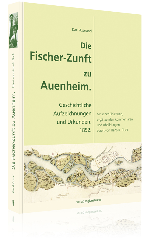 Die Fischer-Zunft zu Auenheim. Die Fischer-Zunft zu Auenheim.