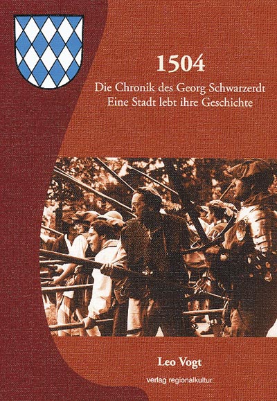 1504 – Die Chronik des Georg Schwarzerdt 1504 – Die Chronik des Georg Schwarzerdt