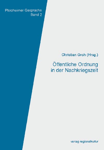 Öffentliche Ordnung in der Nachkriegszeit Öffentliche Ordnung in der Nachkriegszeit