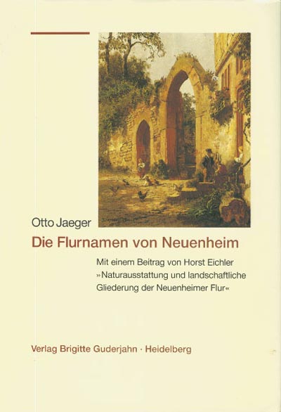 Die Flurnamen von Neuenheim 765–1891 Die Flurnamen von Neuenheim 765–1891