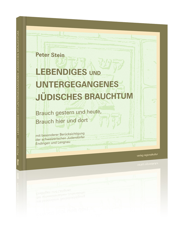 Lebendiges und untergegangenes jüdisches Brauchtum Lebendiges und untergegangenes jüdisches Brauchtum