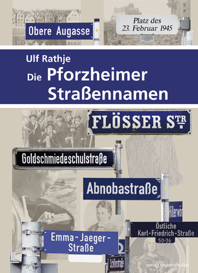Die Pforzheimer Straßennamen Die Pforzheimer Straßennamen