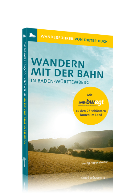 Wandern mit der Bahn in Baden-Württemberg Wandern mit der Bahn in Baden-Württemberg
