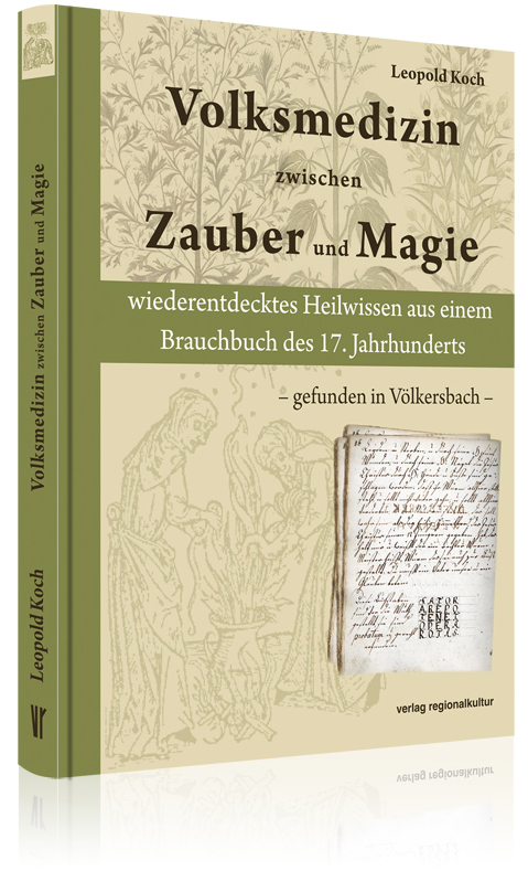 Volksmedizin zwischen Zauber und Magie Volksmedizin zwischen Zauber und Magie