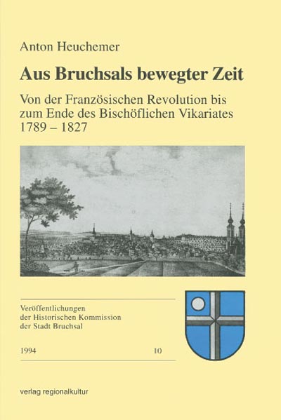 Aus Bruchsals bewegter Zeit Aus Bruchsals bewegter Zeit