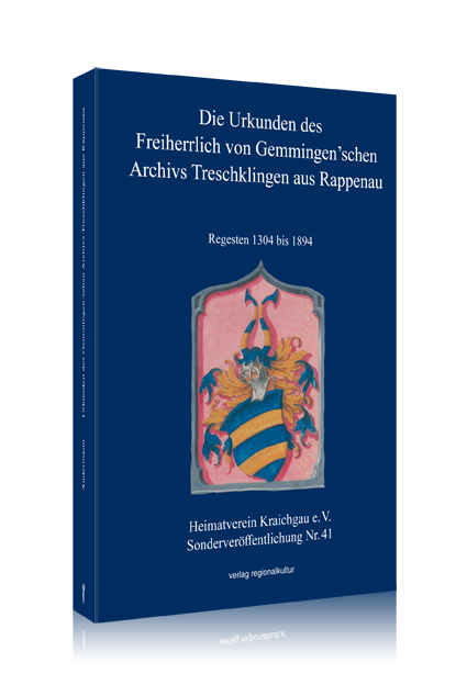 Die Urkunden des Freiherrlich von Gemmingen’schen Archivs Treschklingen aus Rappenau Die Urkunden des Freiherrlich von Gemmingen’schen Archivs Treschklingen aus Rappenau