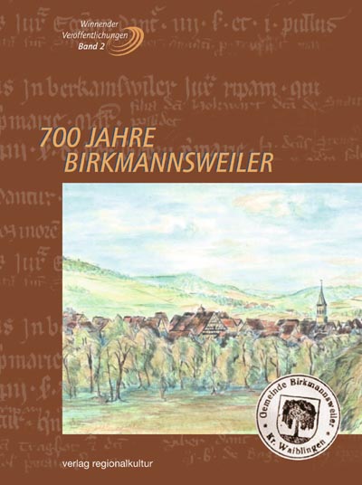 700 Jahre Birkmannsweiler 700 Jahre Birkmannsweiler