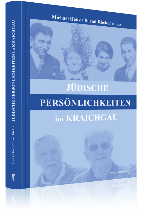 Jüdische Persönlichkeiten im Kraichgau Jüdische Persönlichkeiten im Kraichgau
