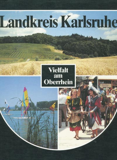 Landkreis Karlsruhe – Vielfalt am Oberrhein Landkreis Karlsruhe – Vielfalt am Oberrhein